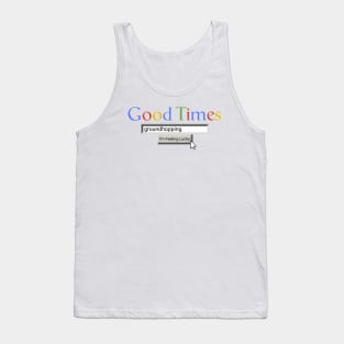Good Times Groundhopping Tank Top